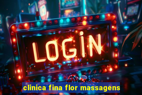 clinica fina flor massagens